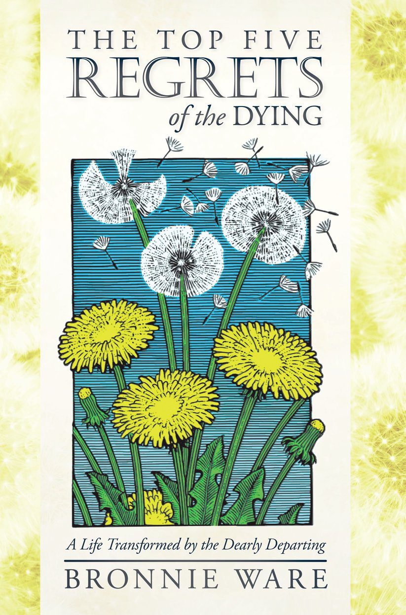 top regrets of the dying
